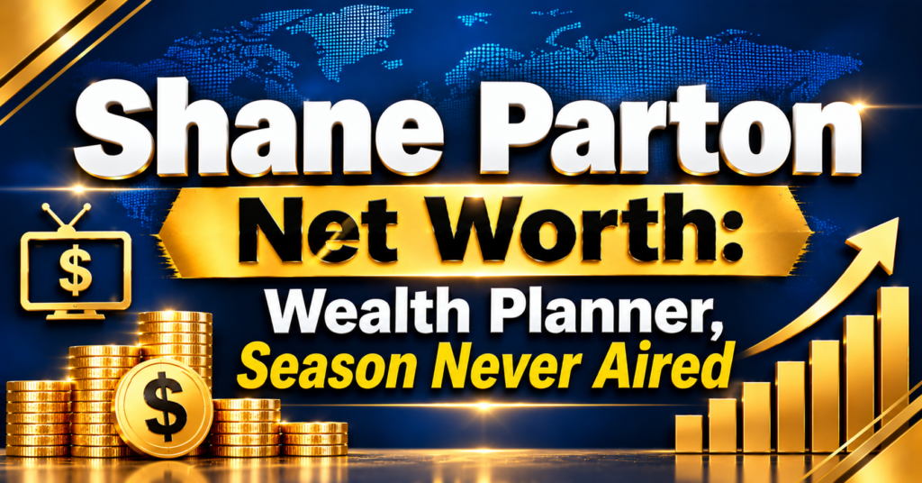 Shane Parton Net Worth