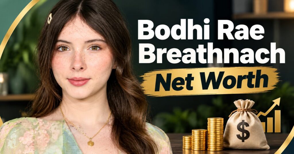 Bodhi Rae Breathnach Net Worth